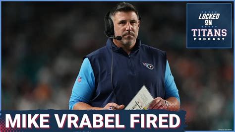 Tennessee Titans, Mike Vrabel fired, Titans to modernize approach ...