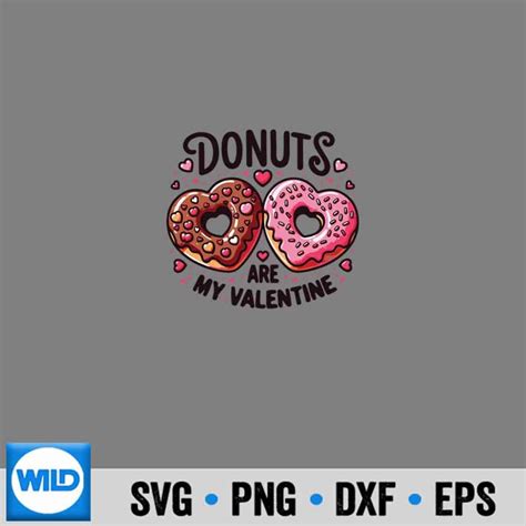 Donuts SVG, Donuts Are My Valentine Heart Shaped Donuts Lovers SVG - WildSvg