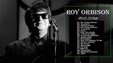 The Greatest Hits Of RoyOrbison- Top 20 Best Songs of RoyOrbison 2021 The Voice Videos, Music ...