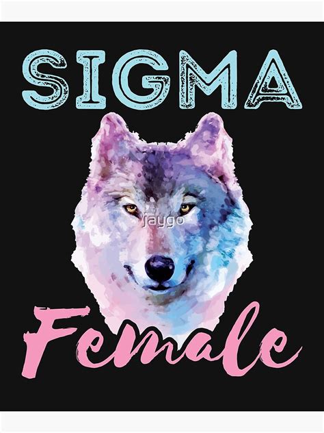 "Sigma Female Loner Wolf Lone Funny Meme" Poster for Sale by jaygo | Redbubble
