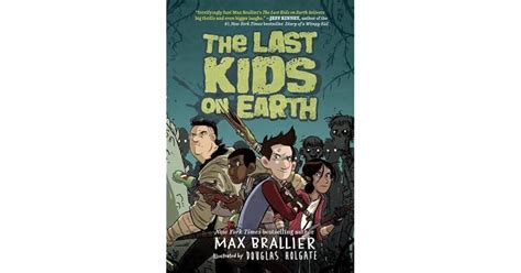 The Last Kids on Earth by Max Brallier