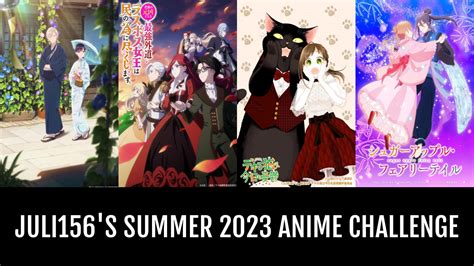 juli156's summer 2023 Anime Challenge | Anime-Planet