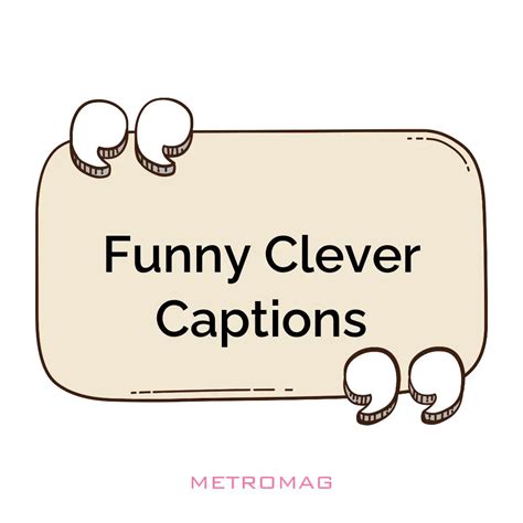 [UPDATED] Humor Captions - 563+ Clever Captions And Quotes For Instagram - Metromag