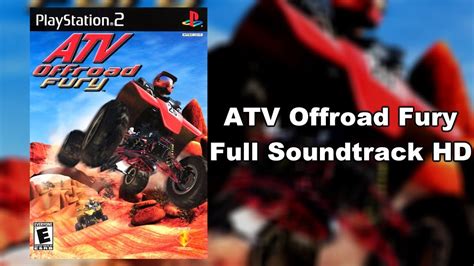 ATV Offroad Fury - Full Soundtrack HD - YouTube