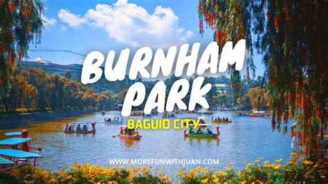 BAGUIO CITY GUIDE: Burnham Park (Facts and Activities) - It's More Fun With Juan