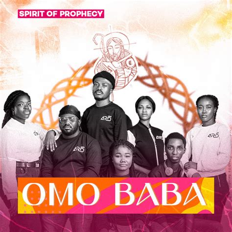 Omo Baba - Single by Spirit of Prophecy | Spotify