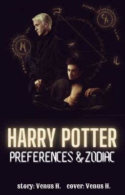 Harry Potter ︎ Preferences & Zodiac - zodiac #7 - Wattpad