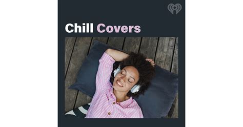 Chill Covers | iHeart