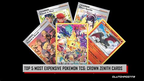 Top 5 Most Expensive Pokemon Cards in Crown Zenith