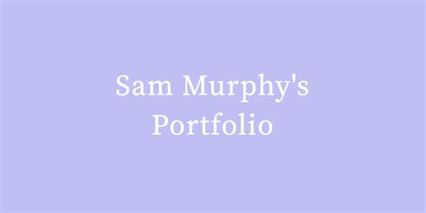 Samantha Murphy's Portfolio