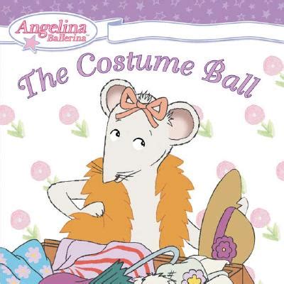 Angelina Ballerina the Costume Ball (Paperback) | Vroman's Bookstore