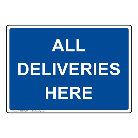 All Deliveries Here Sign NHE-38684_BLU