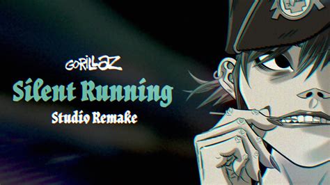 Gorillaz - Silent Running (Studio Remake) - YouTube