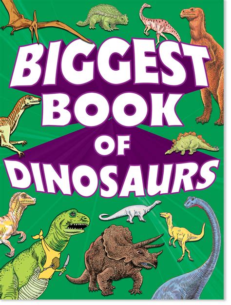 Biggest Book of Dinosaurs (kidsbooks) full of facts and fun activities all about dinosaurs ...