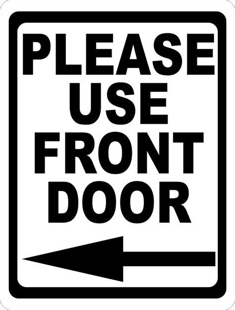 Please Use Front Door w/ Arrow Metal Sign | Front door signs, Arrow signs, Door signs