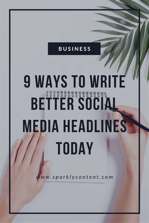 9 ways to write better social media headlines today - SPARKLY CONTENT