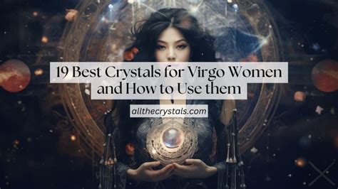 19 Best Crystals for Virgo Women and How to Use them » All the Crystals