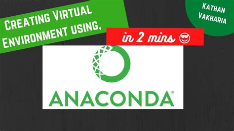 Anaconda Tutorial 2021 | Creating a Virtual Environment using Anaconda ...