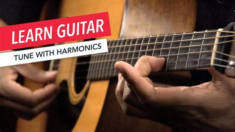 Beginner Guitar Lessons: How to Tune Your Guitar with Harmonics | Guitar | Lesson | Beginner ...