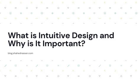 What is Intuitive Design and Why is It Important?