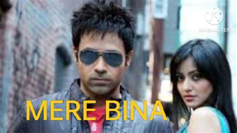 Mere Bina Song (Crook) /HINDHI #bolywoodsong / EMRAAN / - YouTube