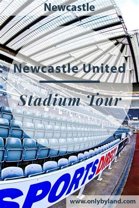 Newcastle United - St James' Park - Stadium Tour - Only By Land