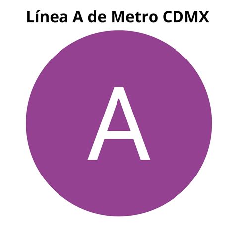 Línea A Metro CDMX - Línea Morada del Metro de la Ciudad de México 🚆