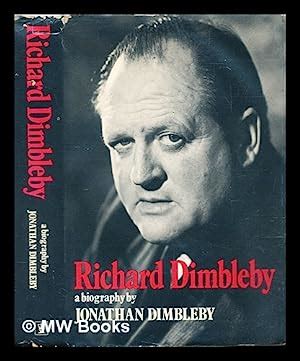 Richard Dimbleby : a biography by Dimbleby, Jonathan: (1975) First ...