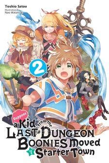 Suppose a Kid from the Last Dungeon Boonies Moved to a Starter Town (light novel) Volume 2 ...