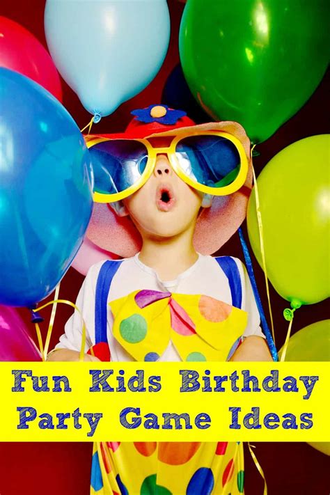 Fun Kids Birthday Party Game Ideas