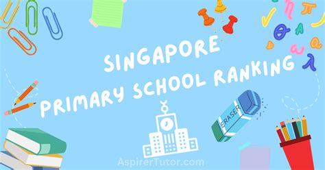 Primary Schools Ranking (Singapore ) Table (2023)