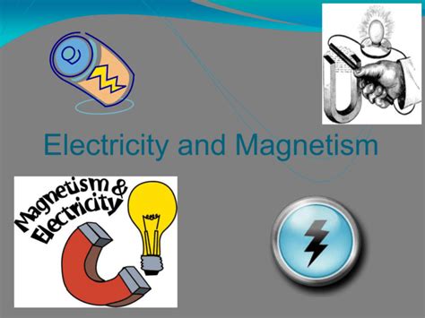 Electricity and Magnetism