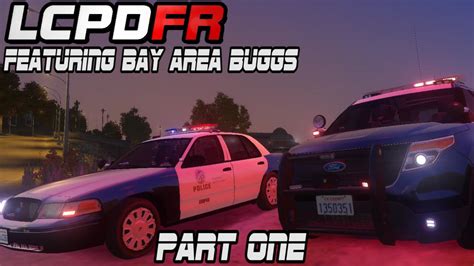 LCPDFR Multiplayer Featuring Bay Area Buggs Part I - YouTube