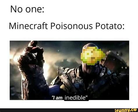 Minecraft Poisonous Potato: - iFunny