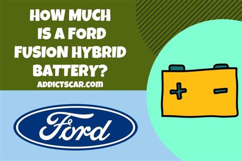 How Much is a Ford Fusion Hybrid Battery? Budgeting for the Expense!