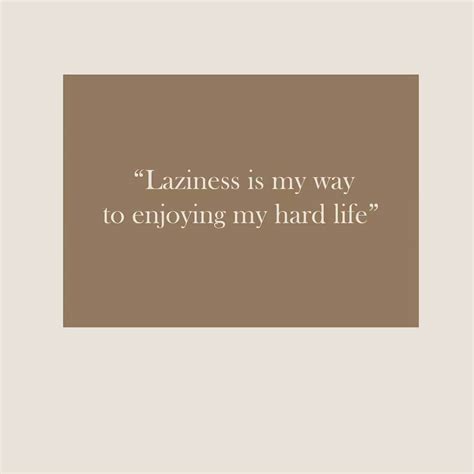 140 Lazy Quotes To Help You Take Control And Fight Laziness