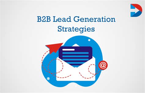 50 Best B2B Lead Generation Strategies for 2023