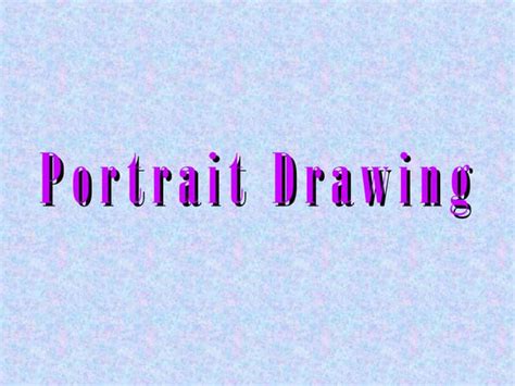 Portrait drawing | PPT