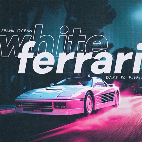 Frank Ocean- White Ferrari (DARE 80 Flip) by DARE 80 | Free Download on Hypeddit