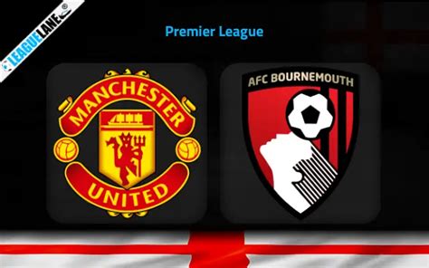 Manchester United vs Bournemouth Predictions & Betting Tips