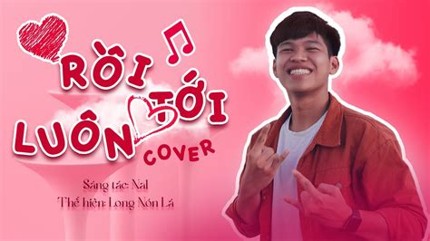 RỒI TỚI LUÔN - NAL | LONG NÓN LÁ COVER | LYRIC VIDEO - YouTube