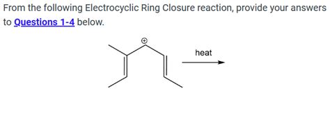 From the following Electrocyclic Ring Closure | Chegg.com