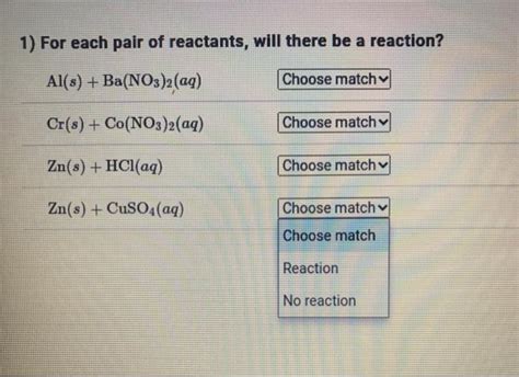 Solved 1) For each pair of reactants, will there be a | Chegg.com