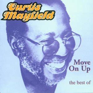 Curtis Mayfield - Move On Up (1999, CD) | Discogs