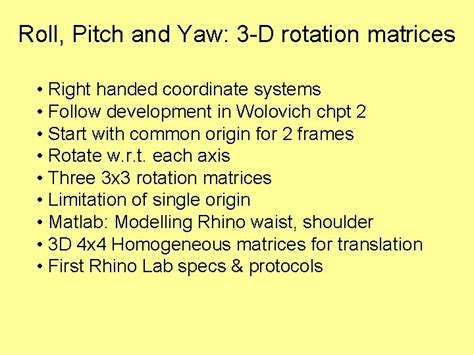 Roll Pitch and Yaw 3 D rotation matrices