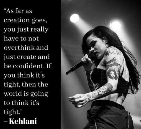 Best 27 Kehlani Quotes and Lyrics - NSF News and Magazine