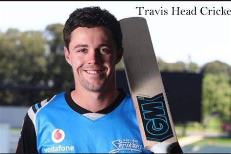 Travis Head Cricketer, IPL, wife, girlfriend, family, age, height and more