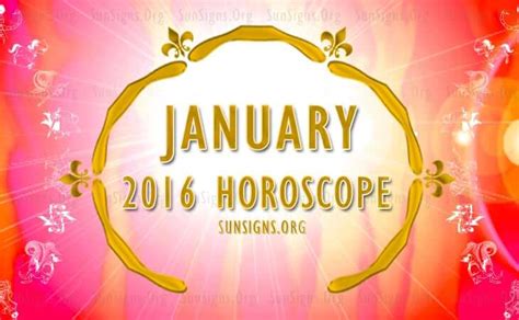 Monthly Horoscope For January 2016 - SunSigns.Org