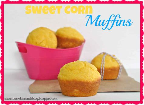 Sweet Corn Muffins - Back for Seconds