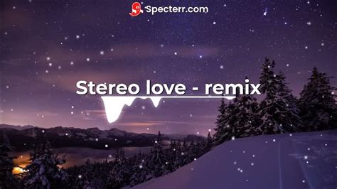 stereo love - remix - YouTube